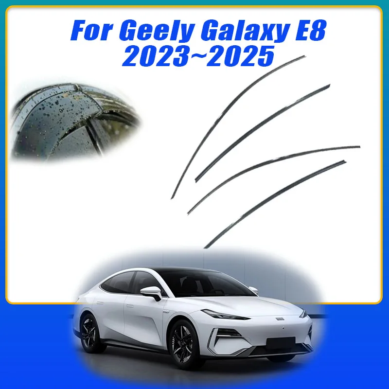 4x For Geely Galaxy E8 2024~2025 2023 Door Smoke Deflector Windshield Car Side Window Visors Trim Rain Eyebrow Accessories