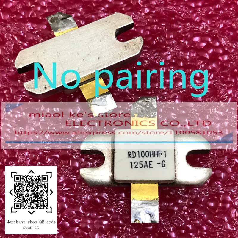 No pairing: RD100HHF1 RD100HHF1-101 (With tin)  - Pout 100W, Gp 11.5dB  Vdd=12.5V,f=30MHz•High Efficiency: 60%typ.on HF Band