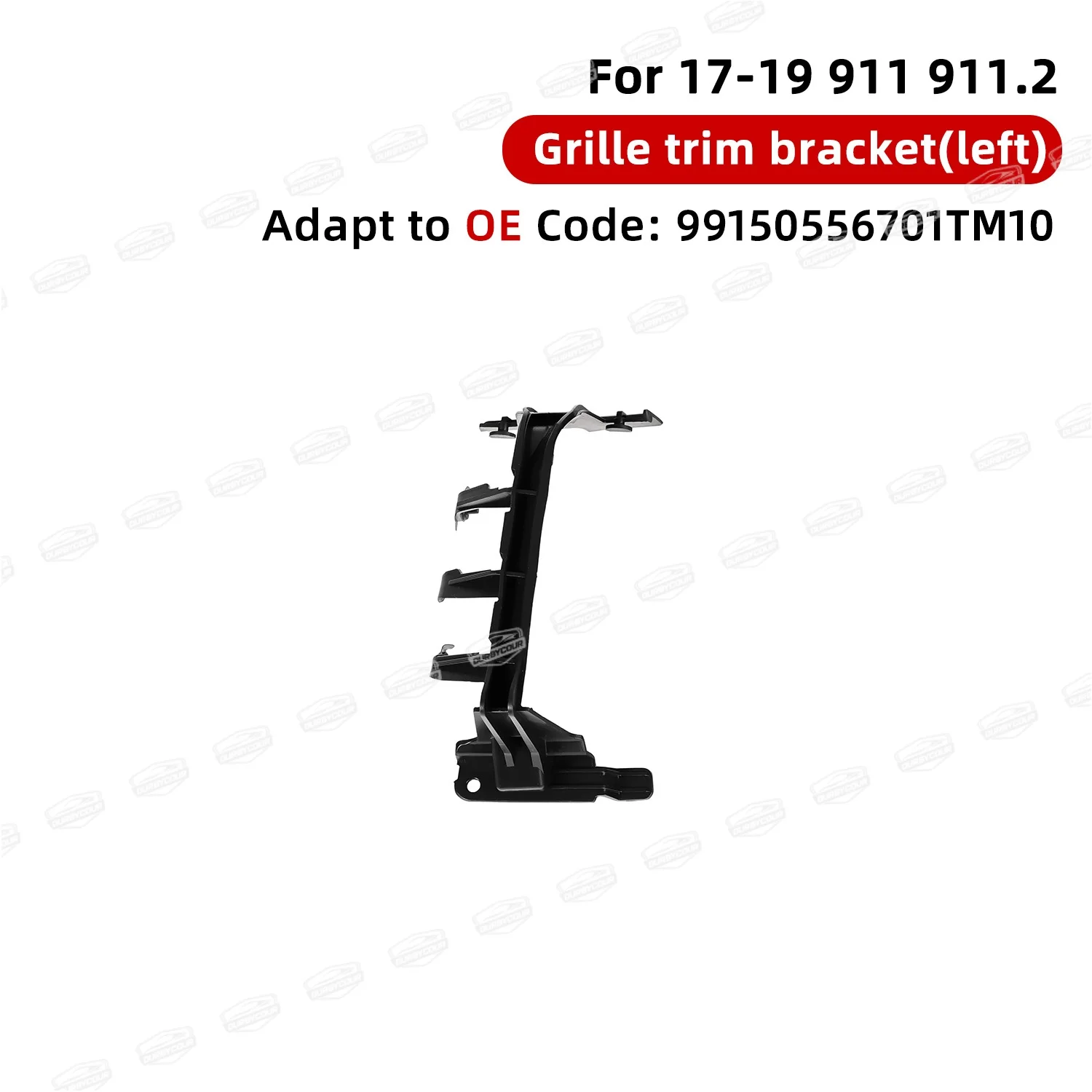 

For 2017-2019 Porsche 911 series 991.2 OE grille trim bracket left OE99150556701TM10L right OE99150556801TM10R
