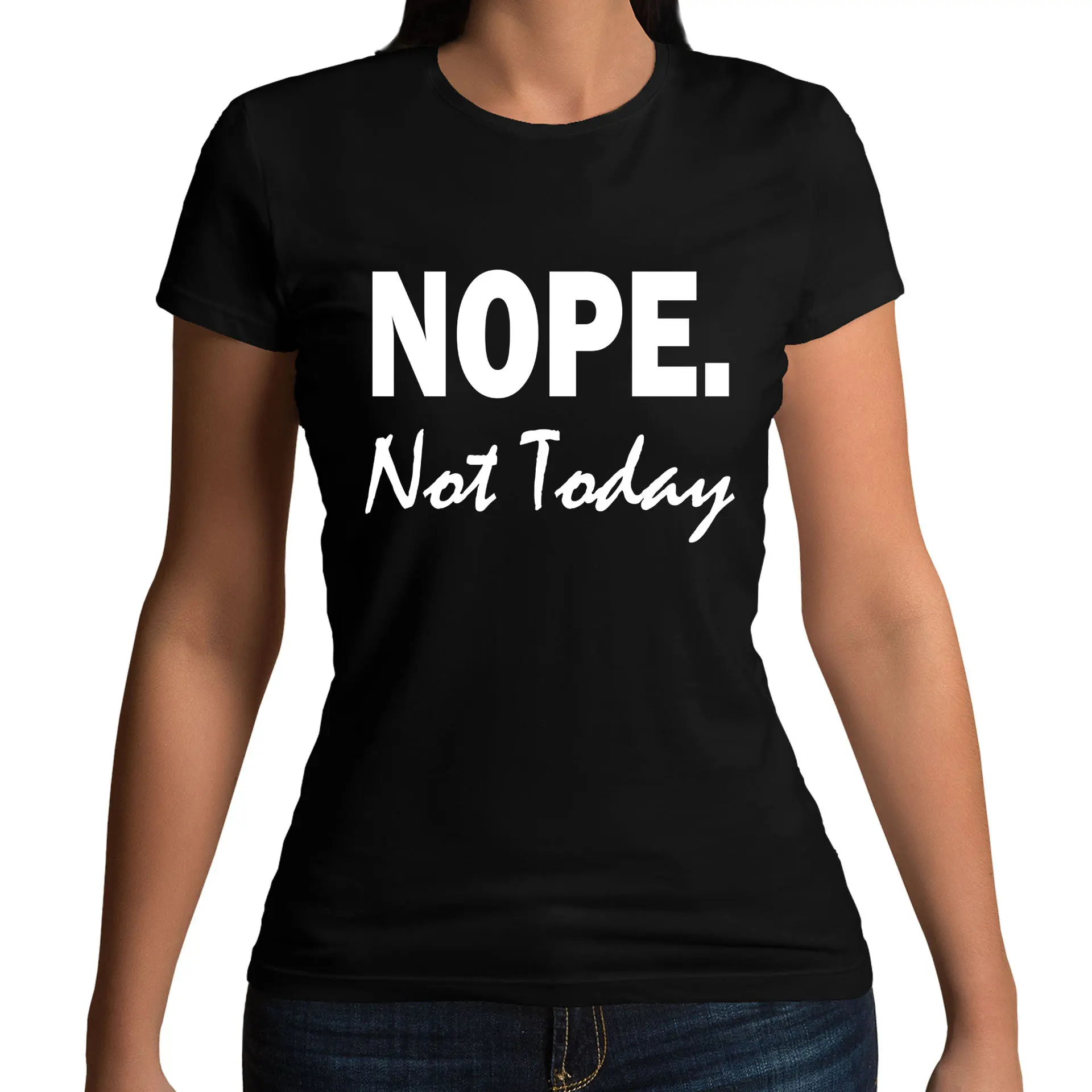 Nope Not Today Funny Lazy Sarcastic Slogan T Shirt and Kids Sizes