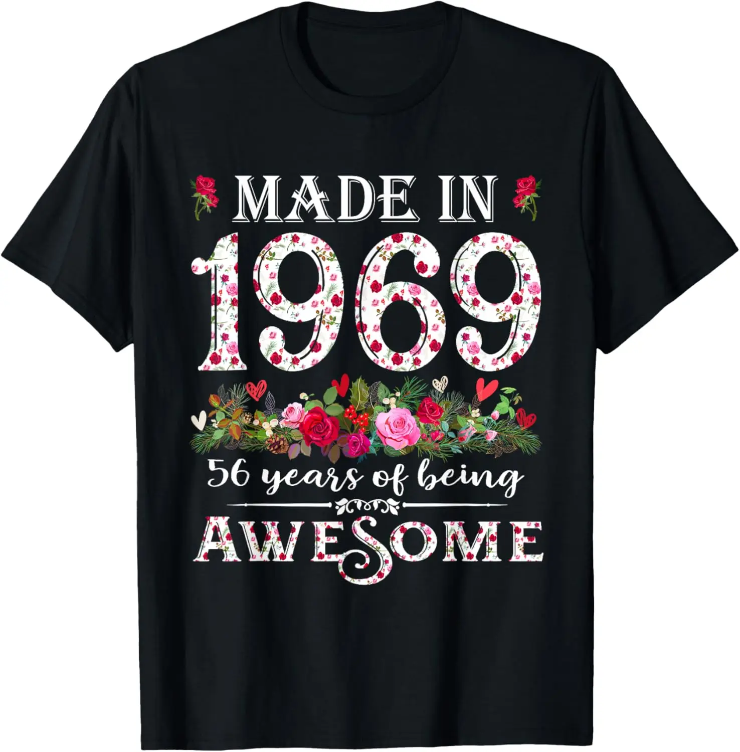 57 Year Old Being Awesome Made in 1969 Floral 56th Birthday T-Shirt Custom Printed Graphic T Shirts Individuality Ropa Hombre