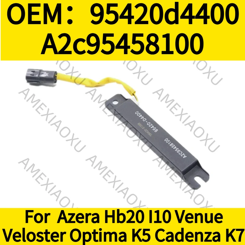 

OEM: 95420d4400 A2c95458100 для Azera, HB20, i10, Venue, Veloster, Optima, K5, Cadenza, K7 — Антенна для бампера, смарт-ключа и бесключевого доступа