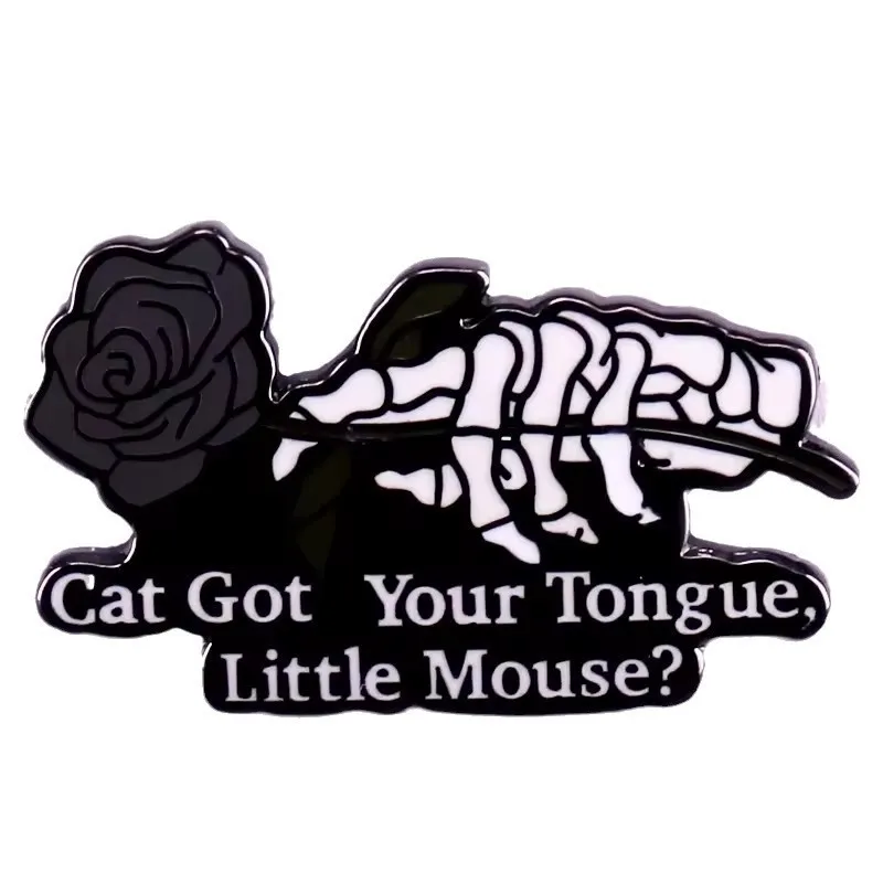 Cat Got Your Tongue. Little Mouse? Badge Haunting Adeline Quote Enamel pin Dark Romance Pin Bookish Jewelry Gifts