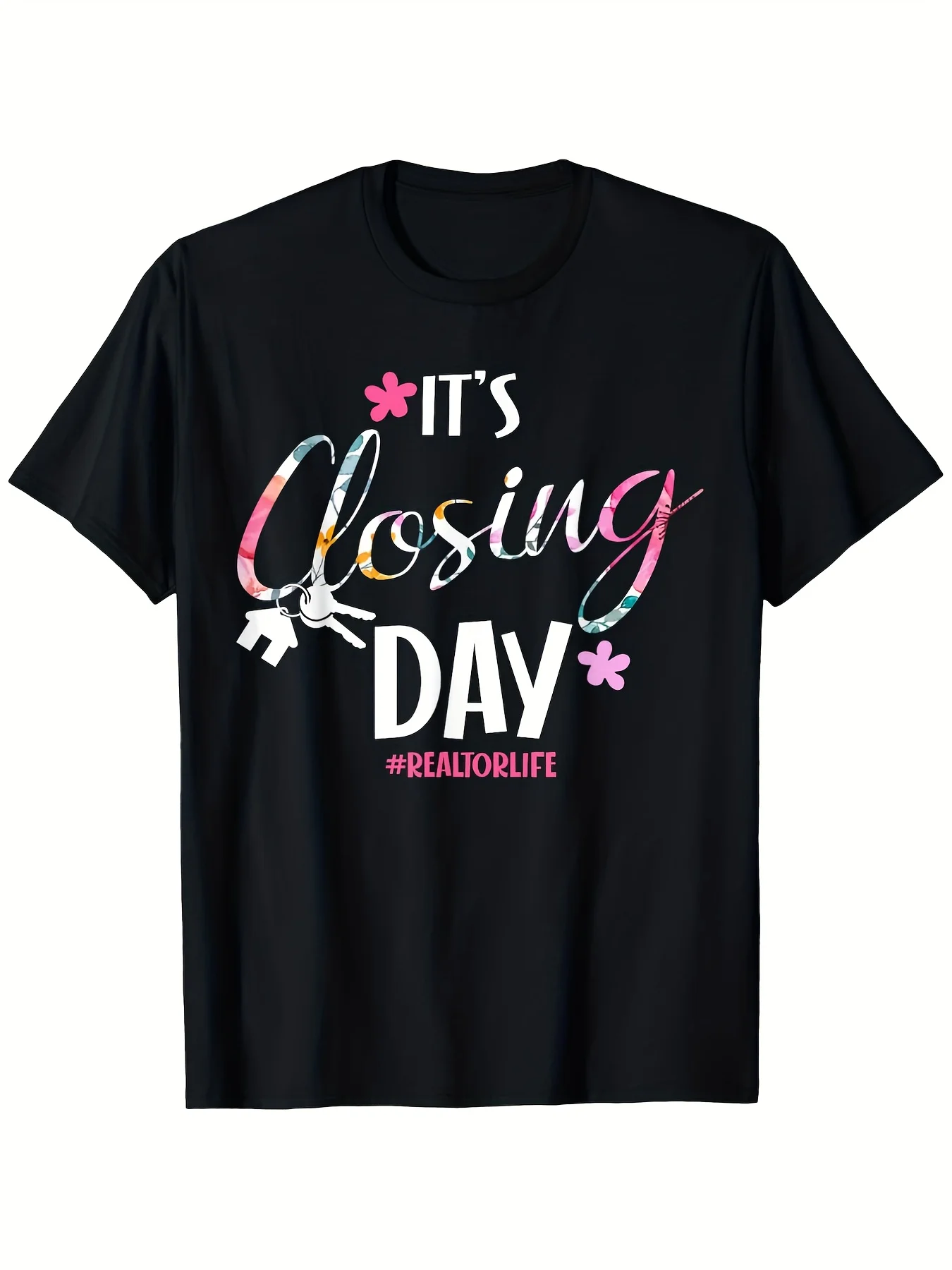 Funny Real Estate Agent Closing Day T-Shirt ItS Closing Day #RealLife Graphic with House Money Design Fit Unisex Adult Sizes S-XXXL Realtor Gift for Men Women Black Casual S Same Style for Men and Women 2025-2026 Summer Short-sleeved Printed T-shirt