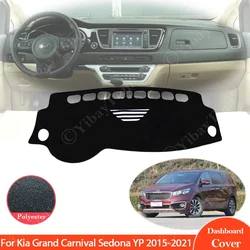 For Kia Grand Carnival Sedona YP 2015 - 2021 Dashboard Cover Dash Mat Carpet Dashmat Sunshade Car Inner Anti-sun 2016 2017 2019