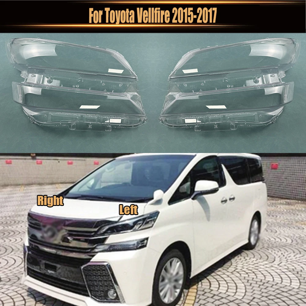 For Toyota Vellfire 2015 2016 2017 Headlight Cover Transparent Lampshade Case Headlamp Shell Plexiglass Replace Original Lens