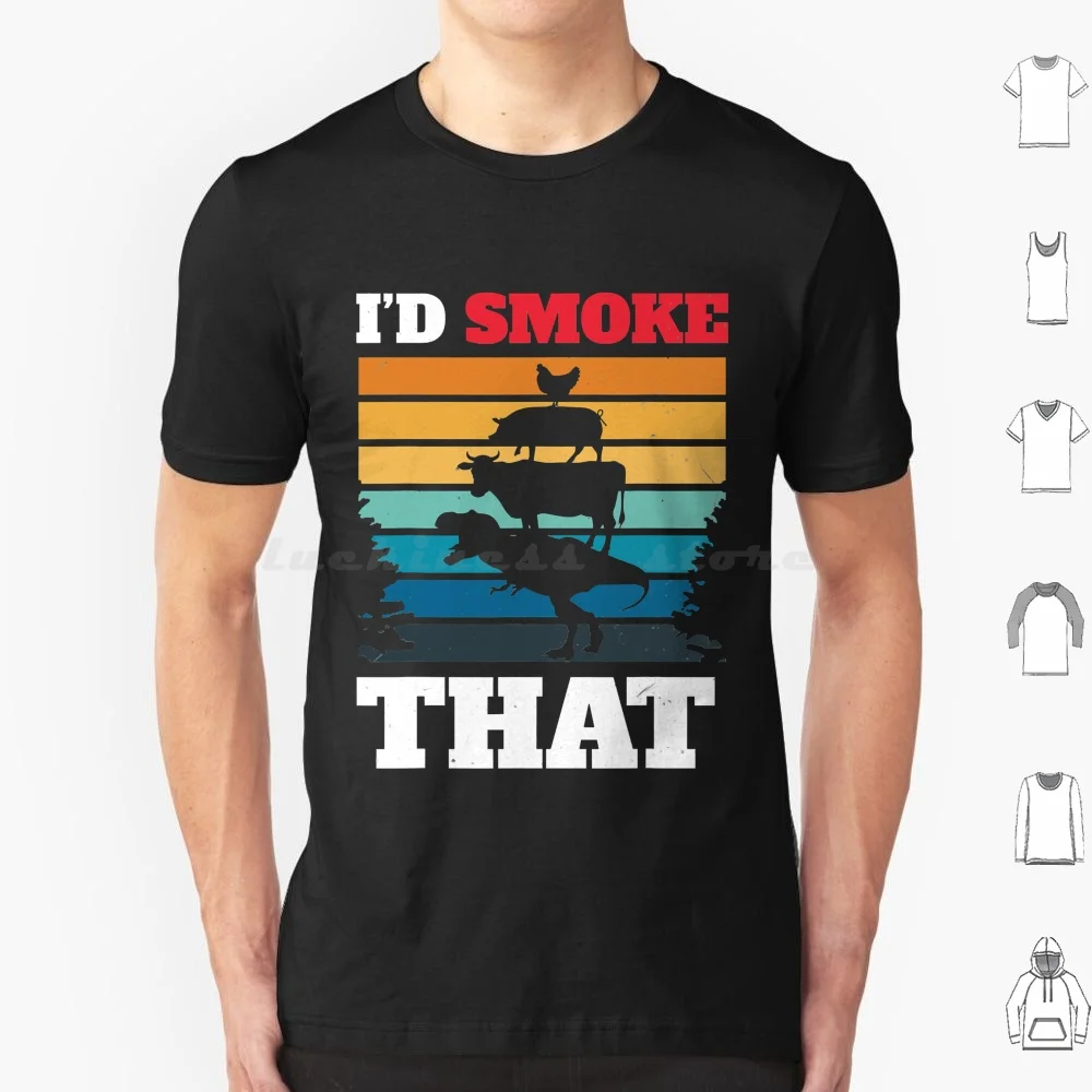I _ D Smoke That Bbq Smoker T Shirt 6xl Cotton Cool Tee Bbq Smoker Grilling Barbecue Grill Pork Funny Meat Beef Barbeque