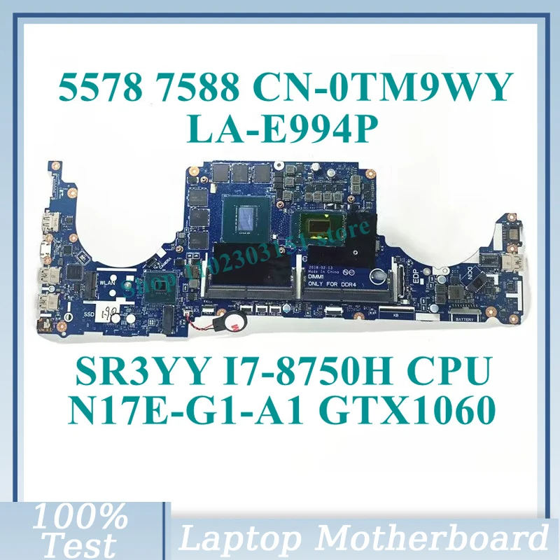 

CN-0TM9WY 0TM9WY TM9WY с SR3YY I7-8750H CPU LA-E994P для DELL 5587 7588 Материнская плата ноутбука N17E-G1-A1 GTX1060 100% протестирована хорошо