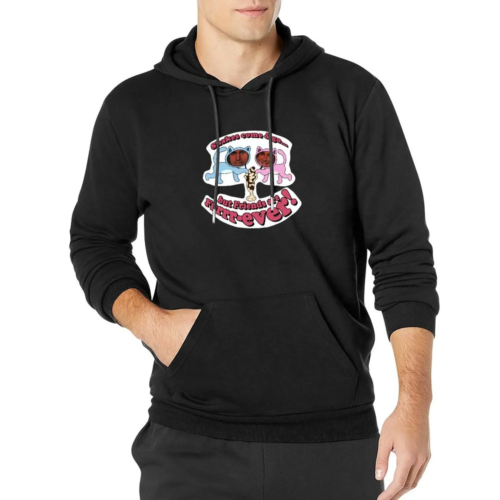 Shakes come & go but friends are furrrever! Pullover Hoodie anime clothes men's coat hoodie man