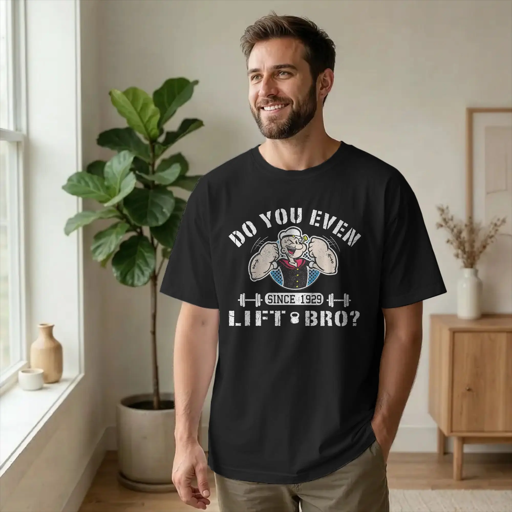 Popeyes Do You Even Lift Bro T-Shirt Men Women  Funny Pure Cotton Tees O Neck Short Sleeve T Shirt Gift Clothing