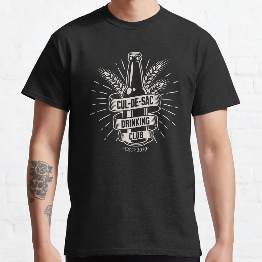 

Cul-de-sac Drinking Club Established 2020 Funny Gift T Shirt for Beer Drinker 100% cotton Graphic clothes All size tops S-6XL