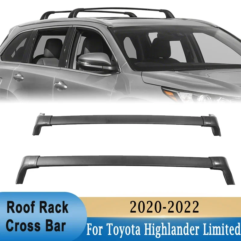 For Toyota Highlander XLE & Limited & Platinum 2020-2022 Roof Rack Cross Bars SUV Luggage Carrier Roof Rail 160LBS Load