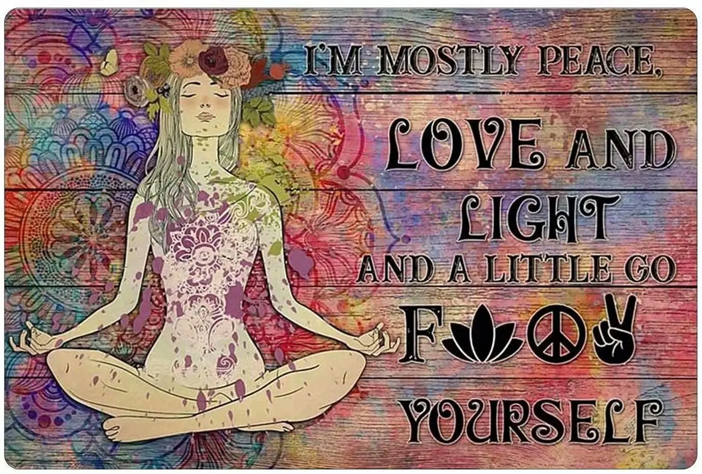 KJSKH Funny Metal Tin Sign I Am Mostly Peace Love And Light Home Living Room Bedroom Bathroom Art Wall Decoration 8Inch X 1 sign