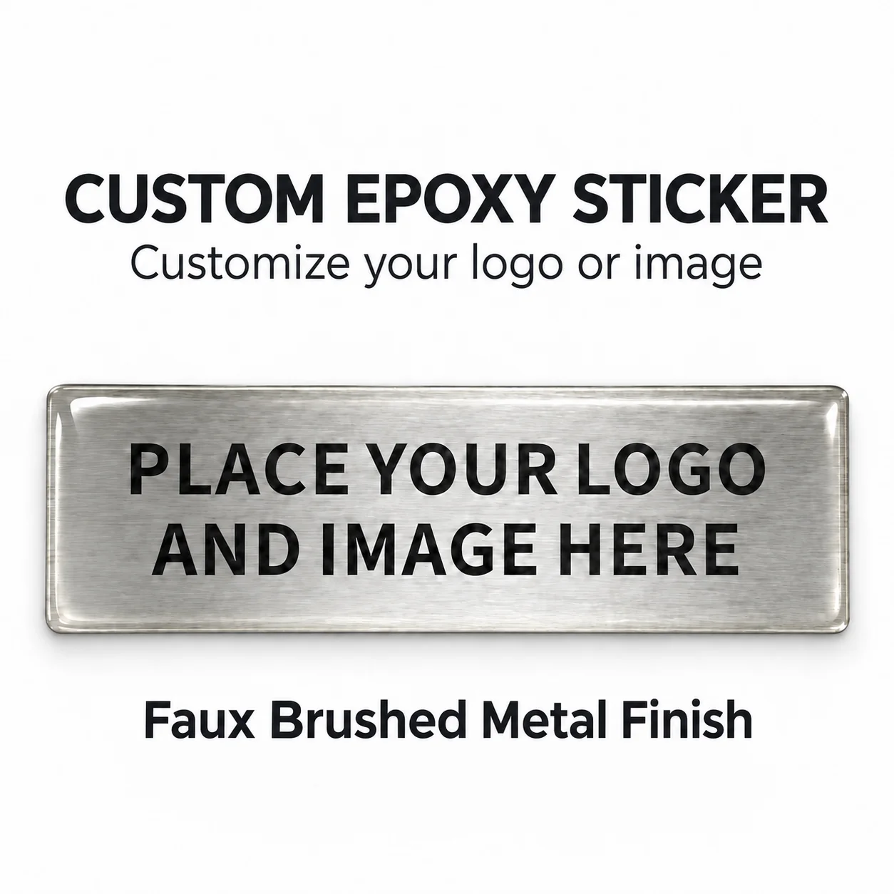 Custom Epoxy Sticker with Faux Brushed Silver Metal Finish, Personalized Logo, Text & Image, 1mm Thick Glossy Domed Label for Pr
