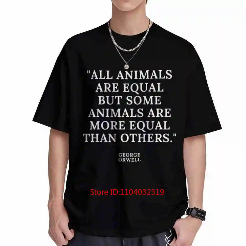 Tous les animaux sont égaux George Orwell La Ferme des animaux 1984 Veganisme Veganisme Justice sociale T-shirt à manches courtes 100% coton