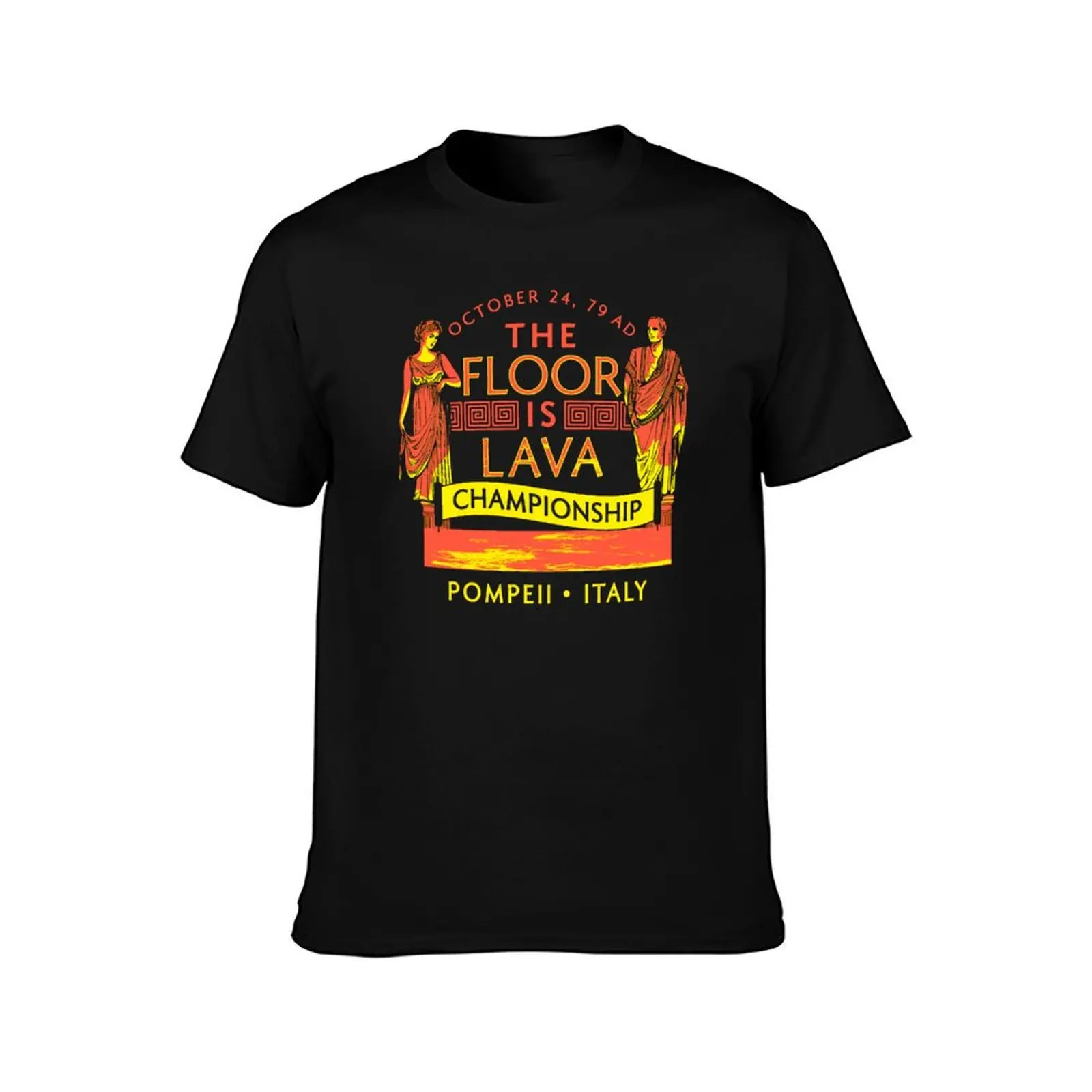 Pompeii Floor is Lava Championship Gift For Fans For Men and Women T-Shirt Summer Casual Cotton Tee Oversized Streetwear Tops