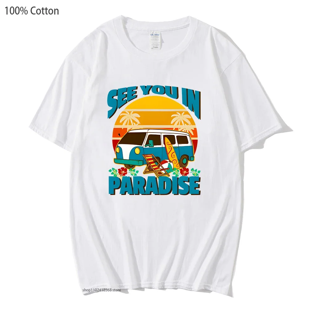 

See You In Paradise Tshirt Fun Vacation Beach Summer Time T-shirts 100% Cotton Shirts for Men Manga Graphic Tees Women Clothing