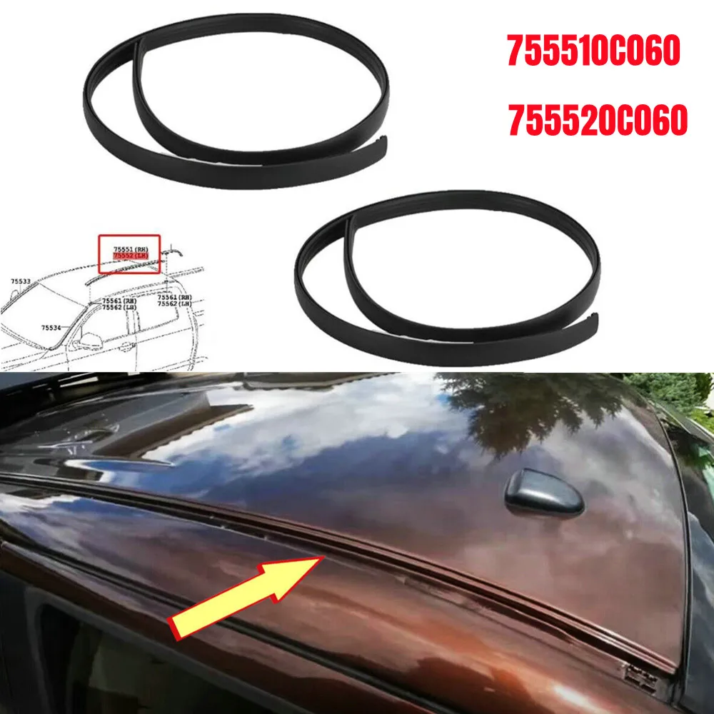 755510C060 755520C060 For Toyota Tundra Crewmax 2007-2021 Car Roof Rubber Drip Side Finish Moulding Seal Strips Trim 165cm