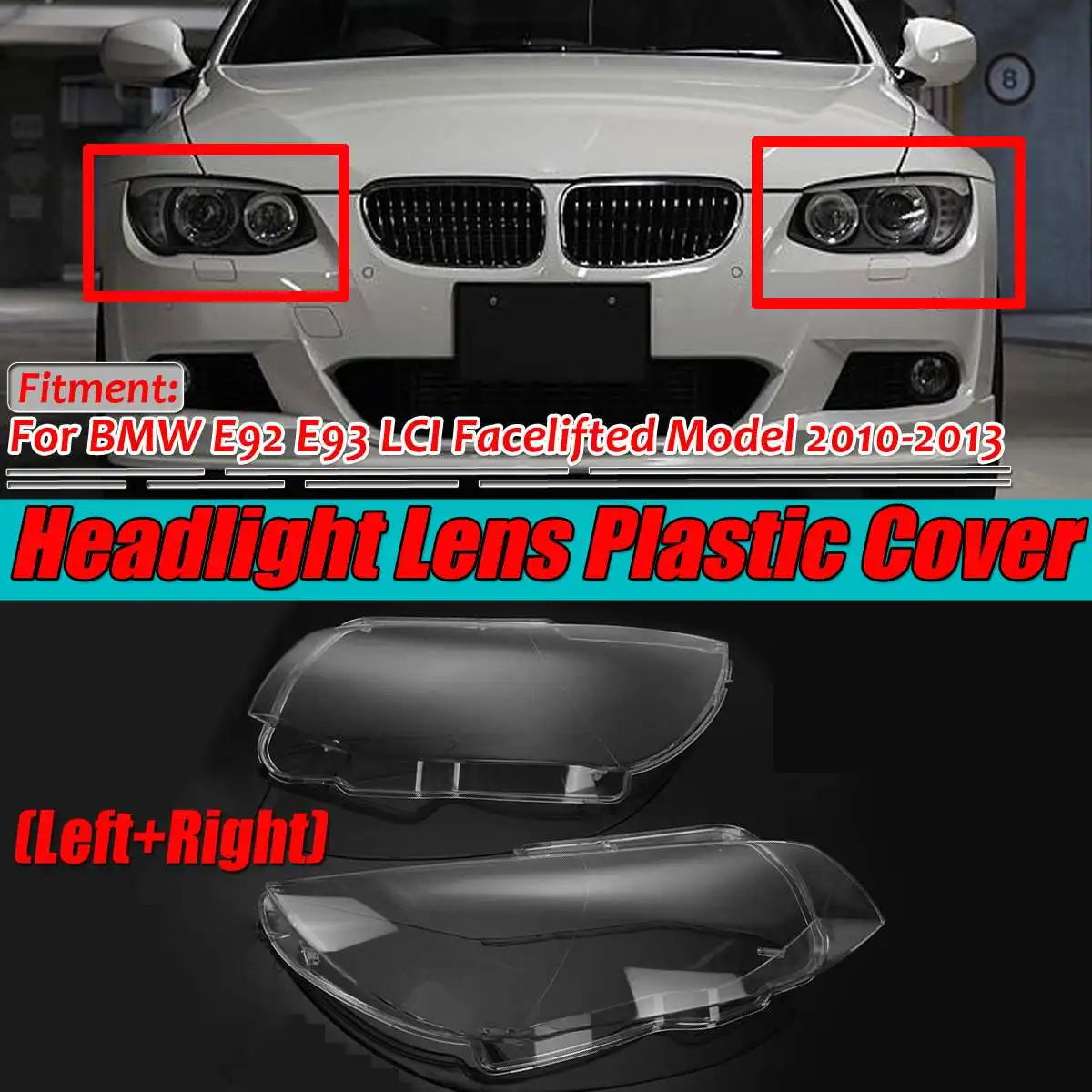 Left / Right Car Front Headlight Lens Covers Lamp Cover Lens Replacement For BMW 3 E92 For Coupe / E93 Convertible 2010-2013