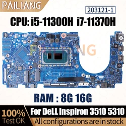 For Dell Inspiron 3510 5310 Notebook Mainboard Laptop 203121-1 0HMVCY 0MJKYW i5-11300H i7-11370H 8/16G Motherboard Full Tested
