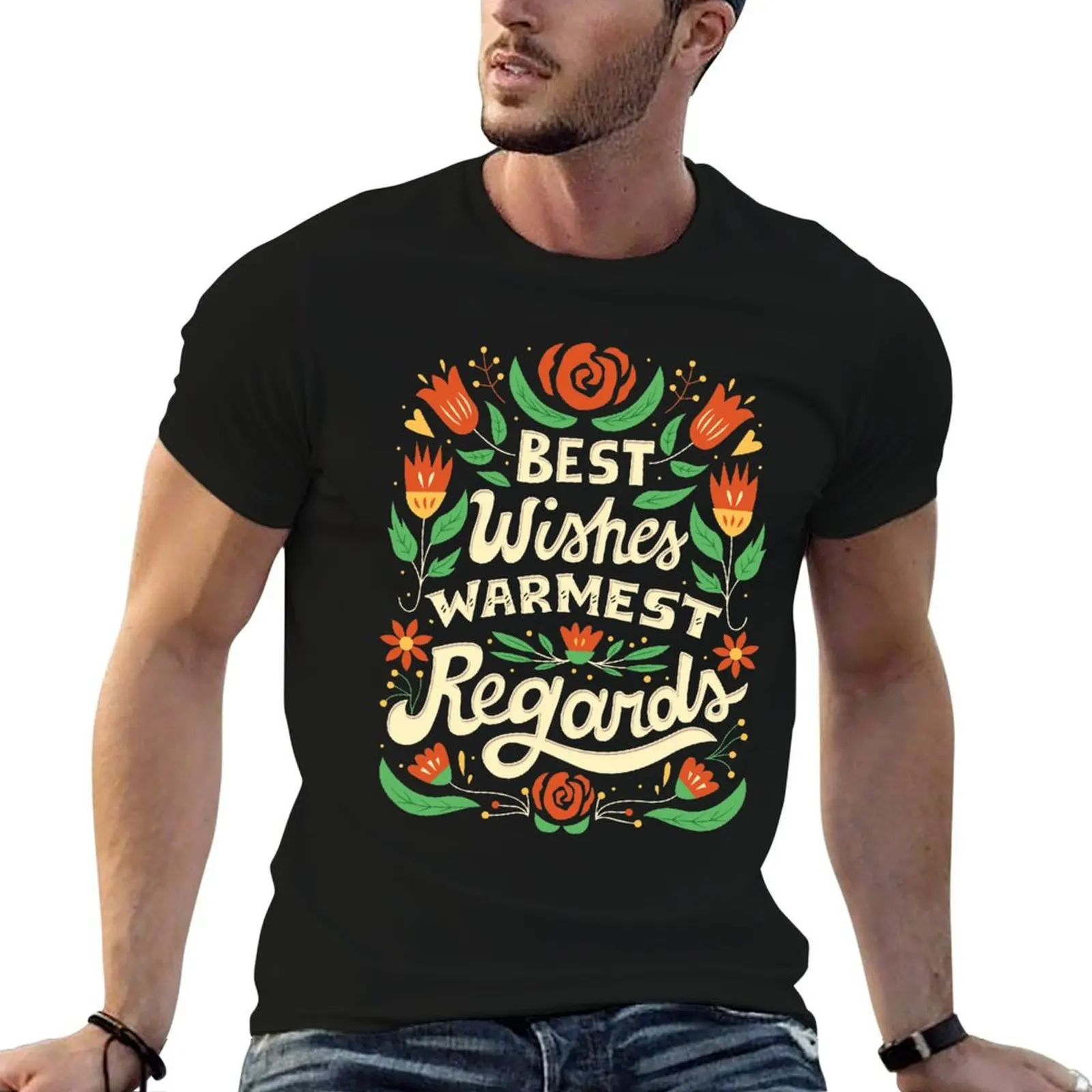 Best Wishes, Warmest Regards T-Shirt Novelty Print Casual Tee Shirt