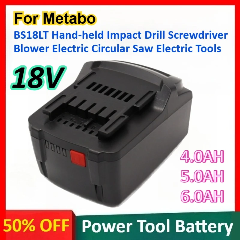 

18V 4Ah 5Ah 6Ah Lithium Battery for Metabo BS18LT Hand-held Impact Drill Screwdriver Blower Electric Circular Saw Electric Tools