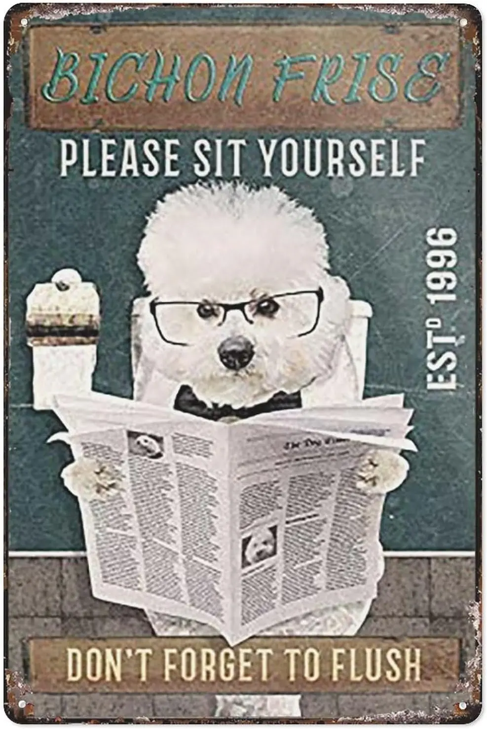Metal Tin Sign Wall Decor Bichon Frise Dog Bathroom Dog Lover Tin Sign For Office/Home/Classroom Bathroom Decor Gifts 8X12 Inch