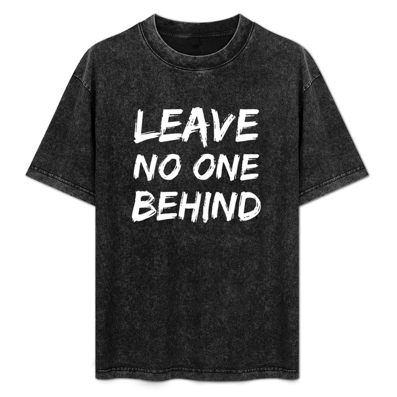 

Leave No One Behind T-Shirt Lightweight Sport Basic T-Shirt