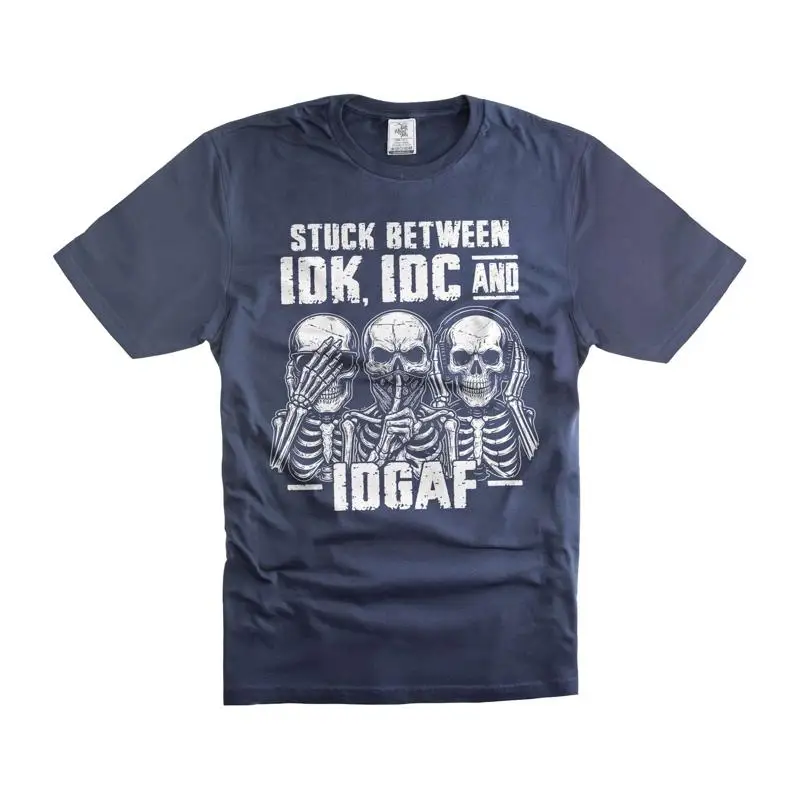 Stuck Between IDK IDC And IDGAF T Shirt Funny Humor Humorous Skeleton