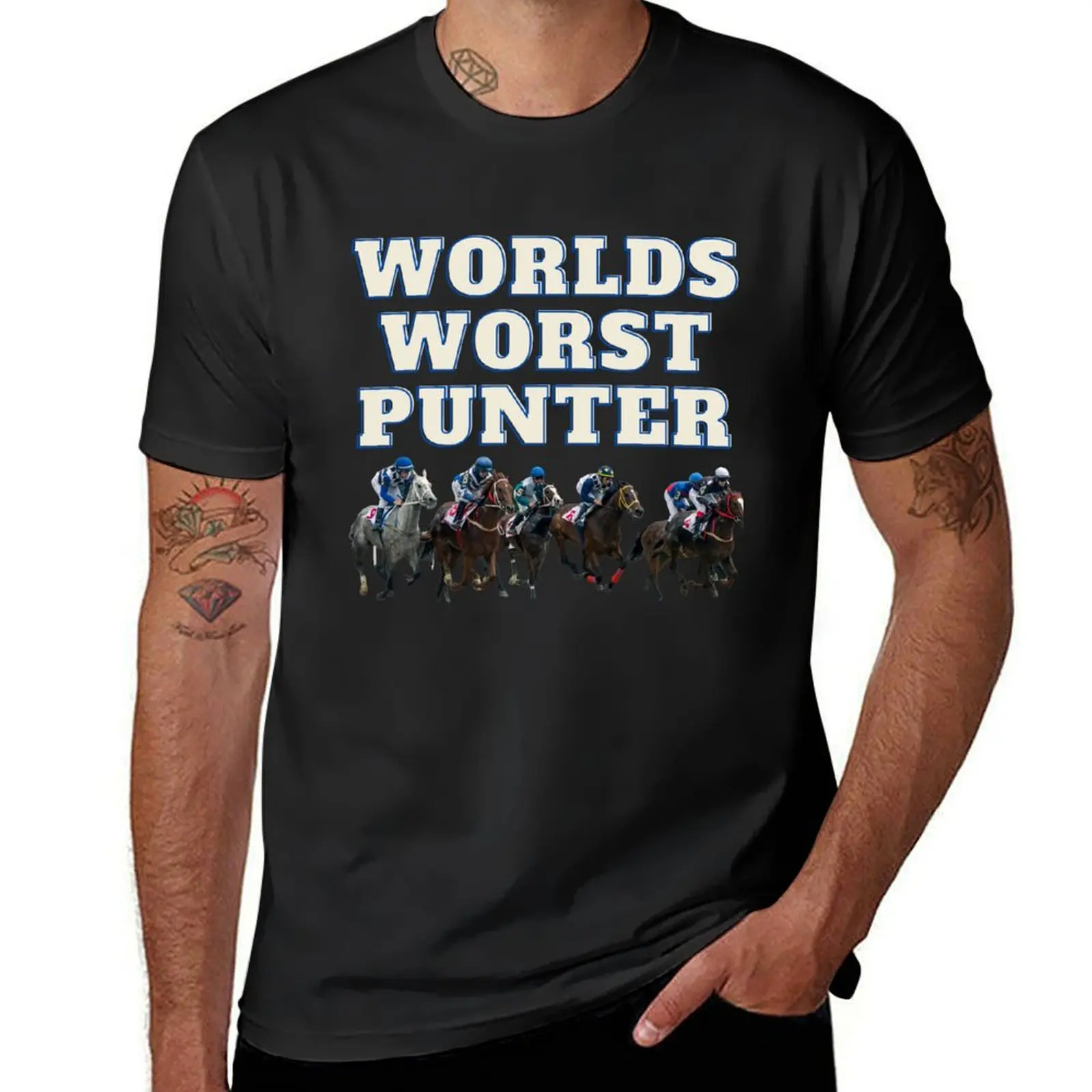 Worlds worst punter - horse racing bet T-Shirt graphic t shirts quick-drying T-shirt men