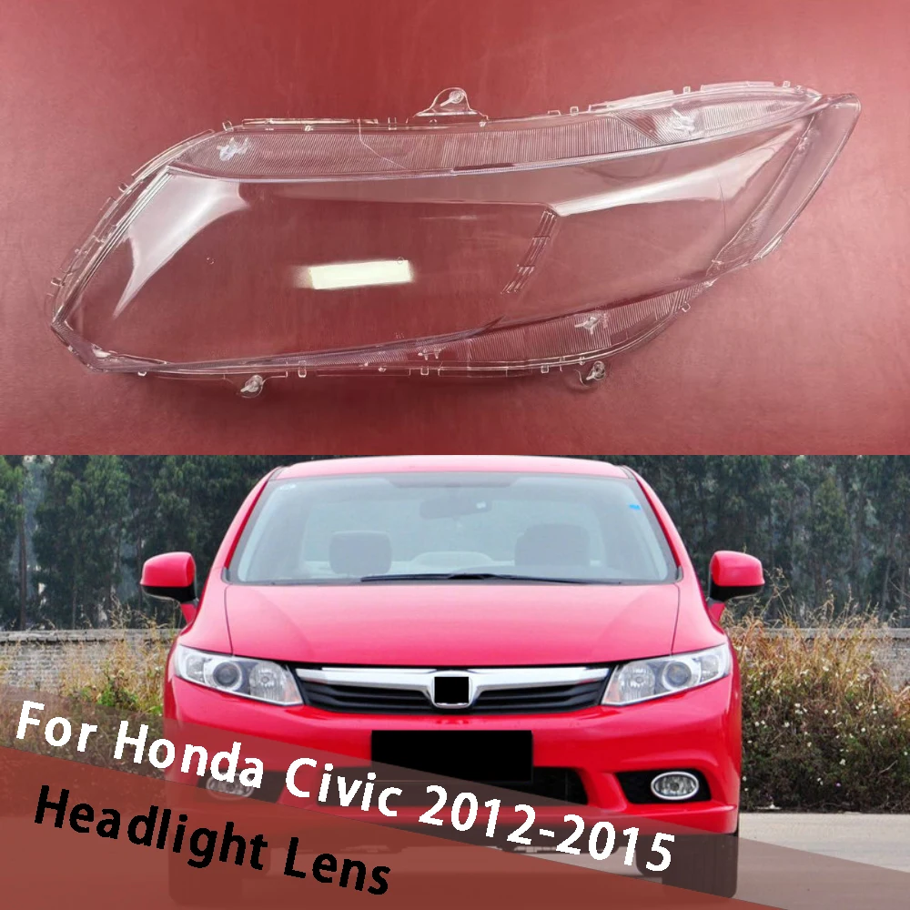 

For Honda Civic 2012 2013 2014 2015 Headlamp Housing Transparent Mask Cover Headlight Shell Plexiglass Replace Original Lens