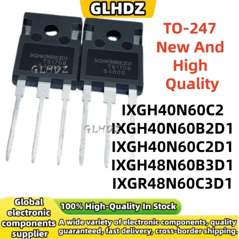 New Quality 5UNITS IXGH40N60C2 IXGH40N60B2D1 IXGH40N60C2D1 IXGH48N60B3D1 IXGR48N60C3D1 TO-247 In Stock
