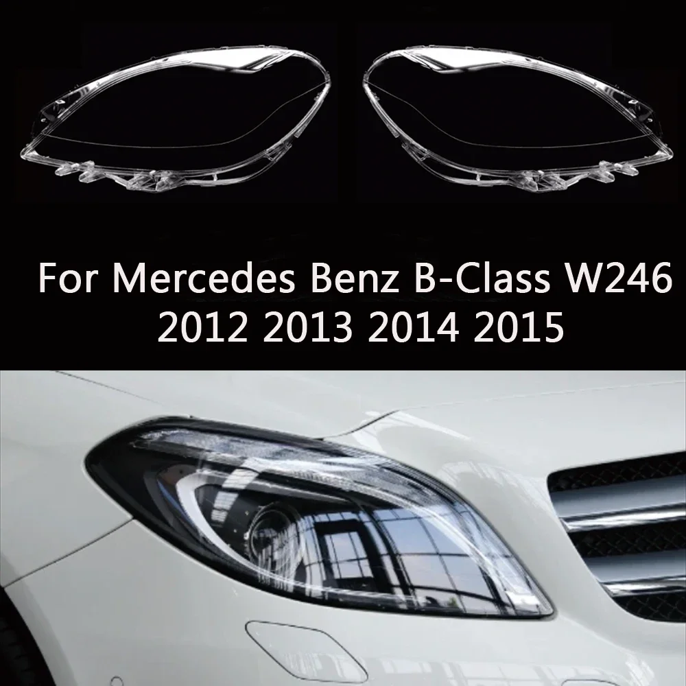 

HTTCY For Benz B-Class W246 2012 2013 2014 2015 front Car Headlight Cover Lens Shell Lampcover Lampshade Headlamp Light mask