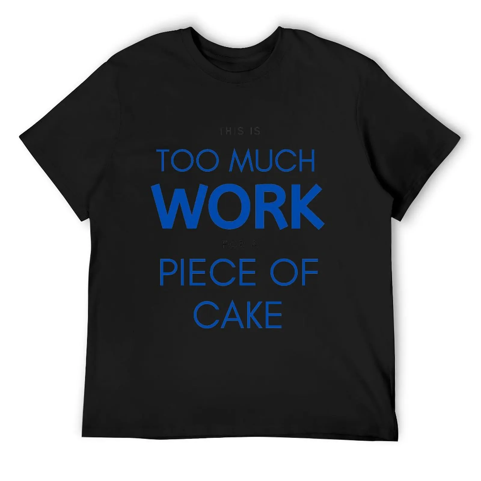 A Piece of Cake|funny workout shirts T-Shirt anime t shirts summer tops anime shirts men