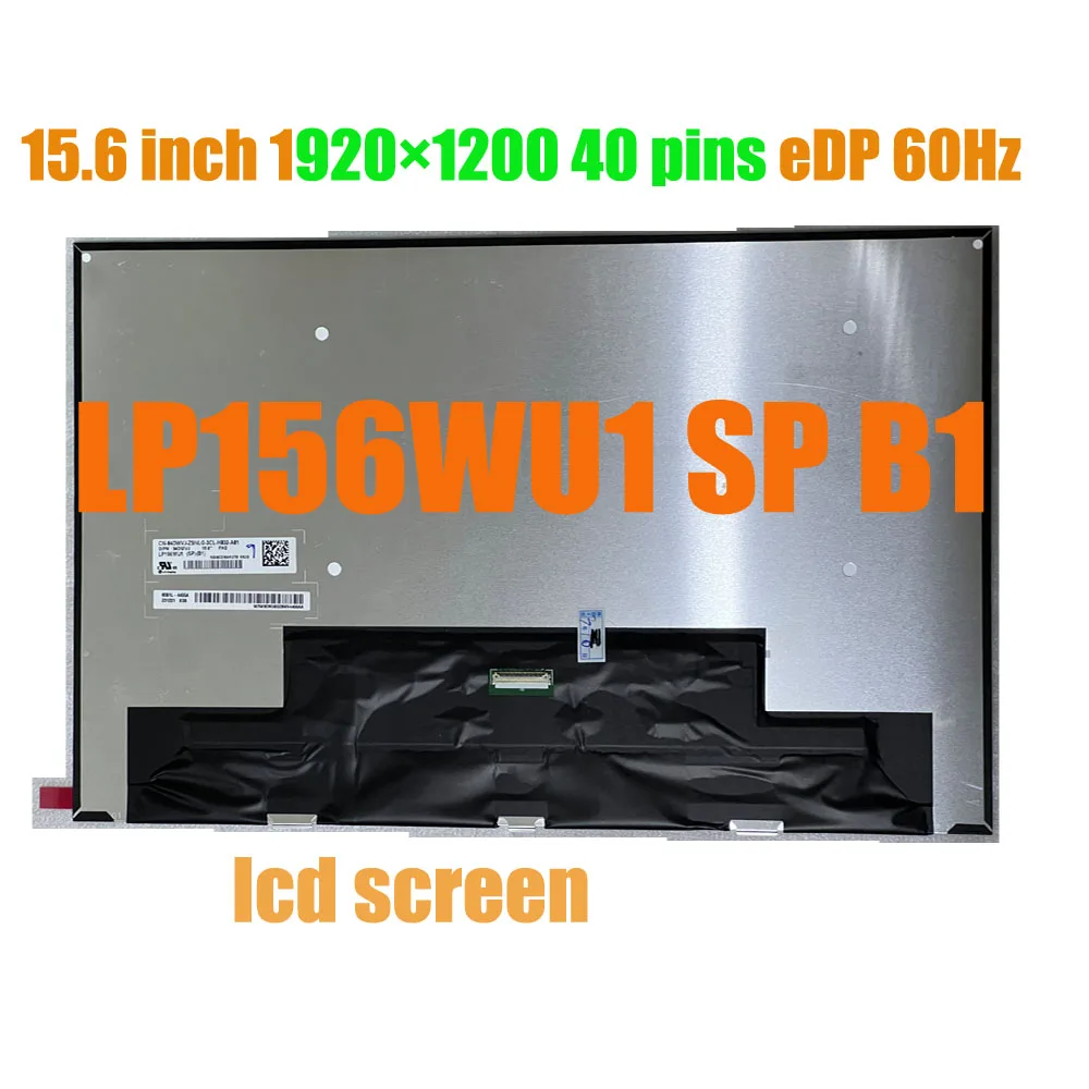 

LP156WU1-SPB1 LP156WU1(SP)(B1) ЖК-экран 15,6 дюйма, 1920×1200 EDP, 40-контактная панель без сенсорного управления, новая, для замены