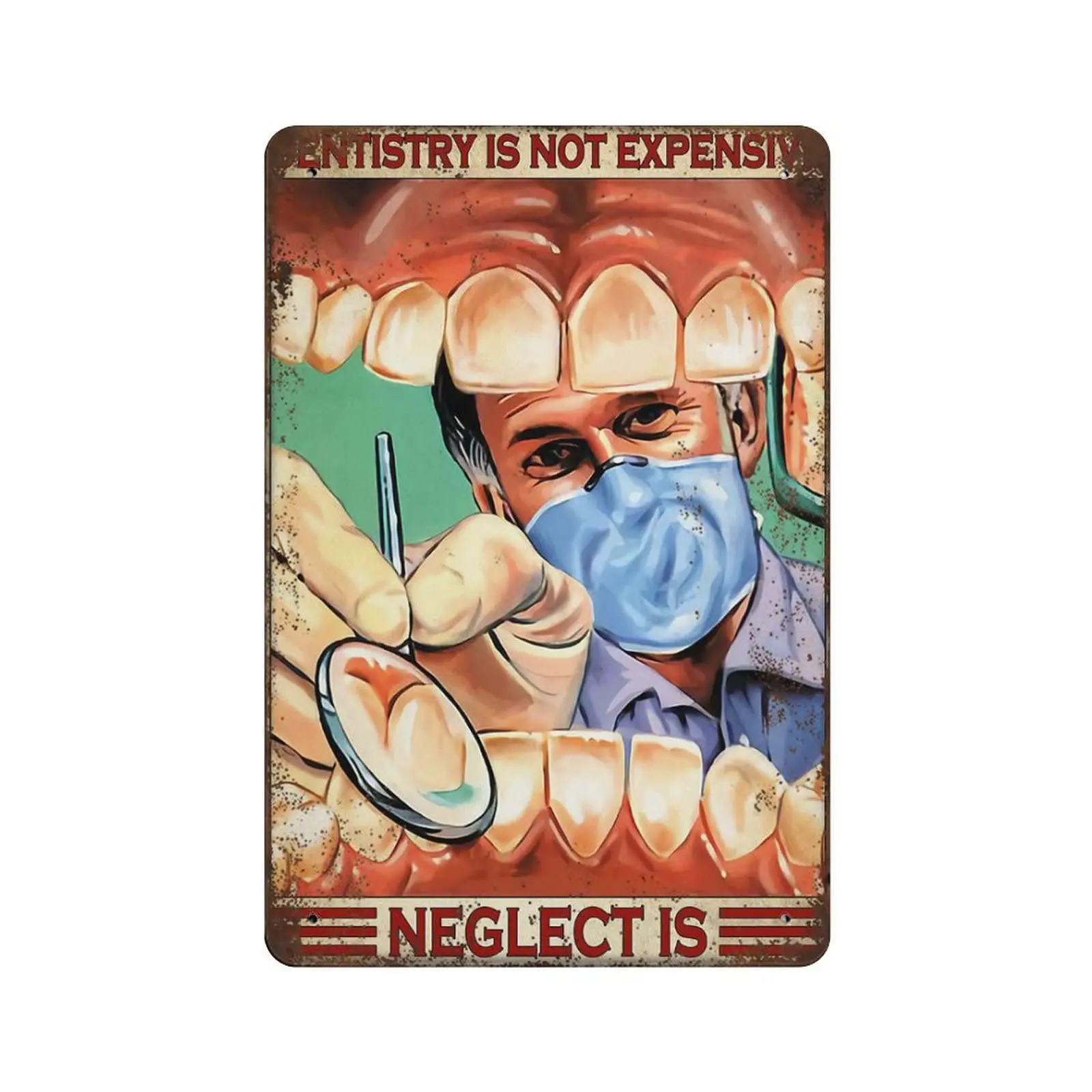 Antique Durable Thick Metal Sign,Dental Doctor Dentist Dentistry is Not Expensive Neglect is Tin Sign,Vintage Wall Decor，No sign