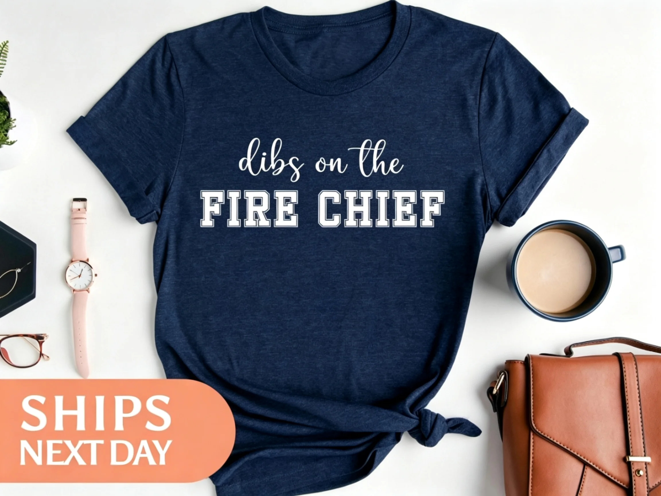 Dibs on The Fire Chief Shirt - Fire Chief Wife Tshirt - Firefighter Mom Tee - Fire Chief Appreciation Gift Fire Department Gift