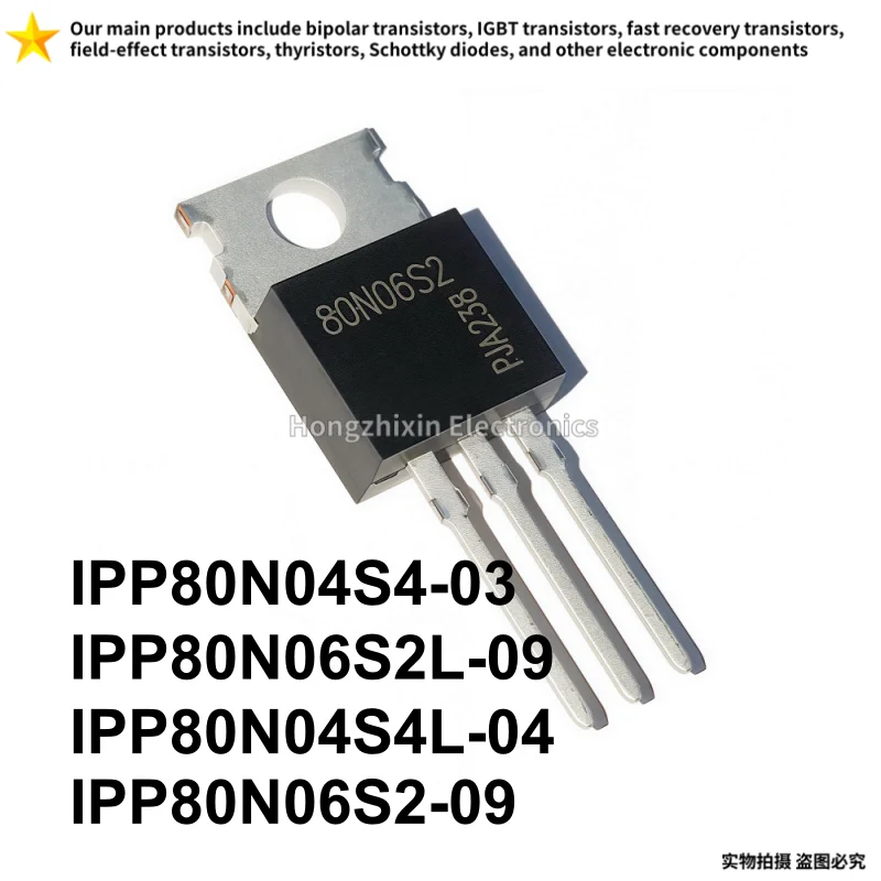 

10 шт. новый IPP80N04S4-03 4N0403 IPP80N06S2L-09 2N06L09 IPP80N04S4L-04 4N04L04 IPP80N06S2-09 2N0609 TO-220 Полевой транзистор