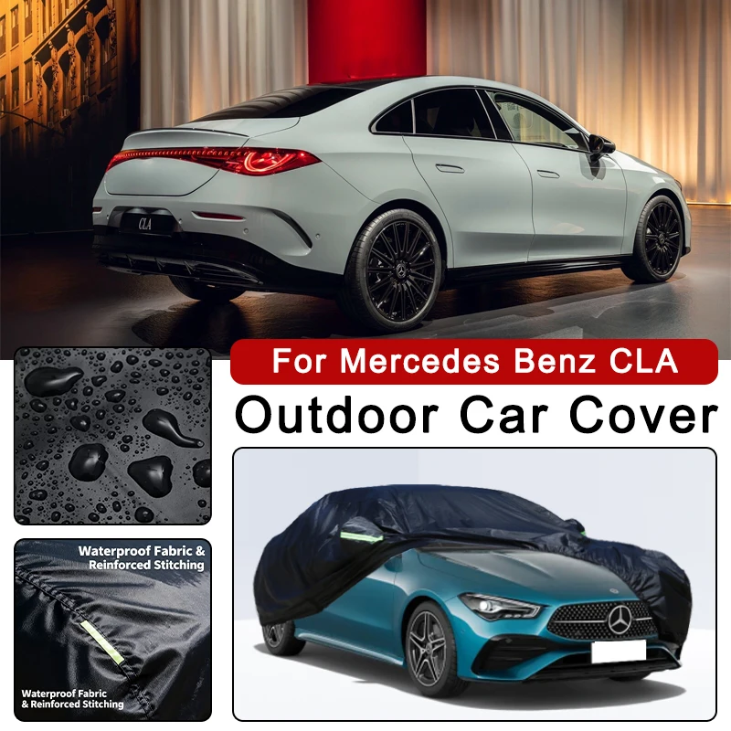 

Всесезонный автомобильный чехол для Mercedes Benz CLA W117 C117 C118 CLA250 CLA200-на открытый полная защита, водонепроницаемый пылезащитный солнцезащитный чехол