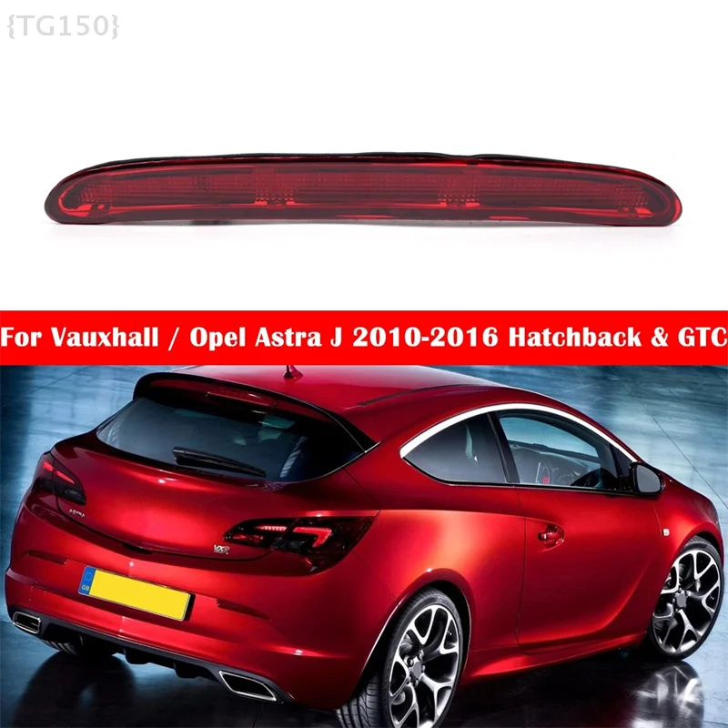 

【F2-TG150】LED Third Brake Light for Vauxhall/Opel Astra J - Rear Stop Lamp 13372164 Red Compatible 2009-2018 Hatchback GTC