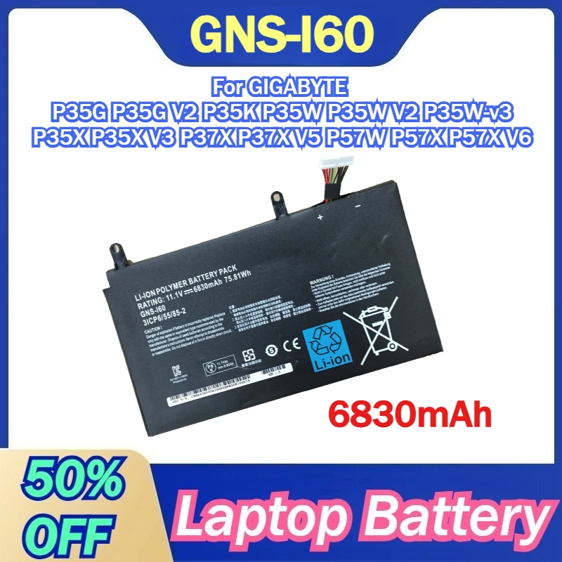 

GNS-I60 6830mAh Laptop Battery for GIGABYTE P35G P35G V2 P35K P35W P35W V2 P35W-v3 P35X P35X V3 P37X P37X V5 P57W P57X P57X V6