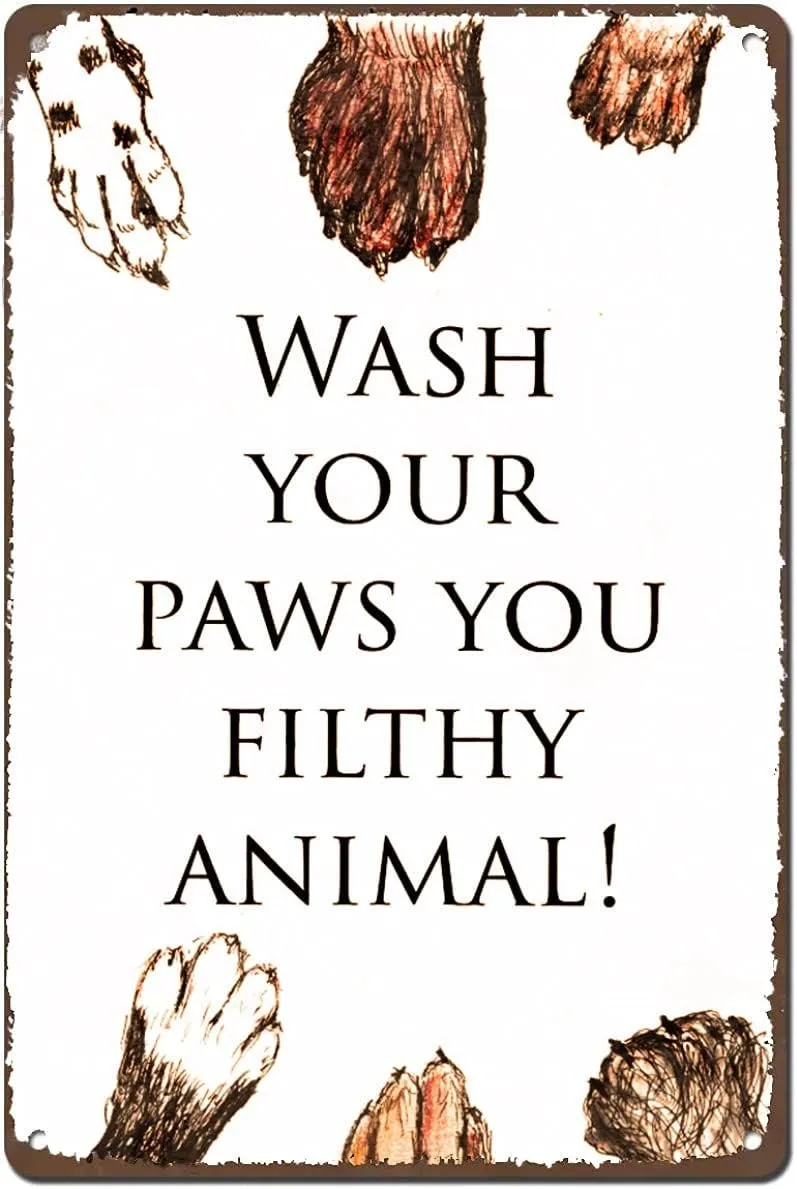 Tin Metal Signs Vintage Wall Decor Wash Your Paws You Filthy Animal,Wash Your Ha