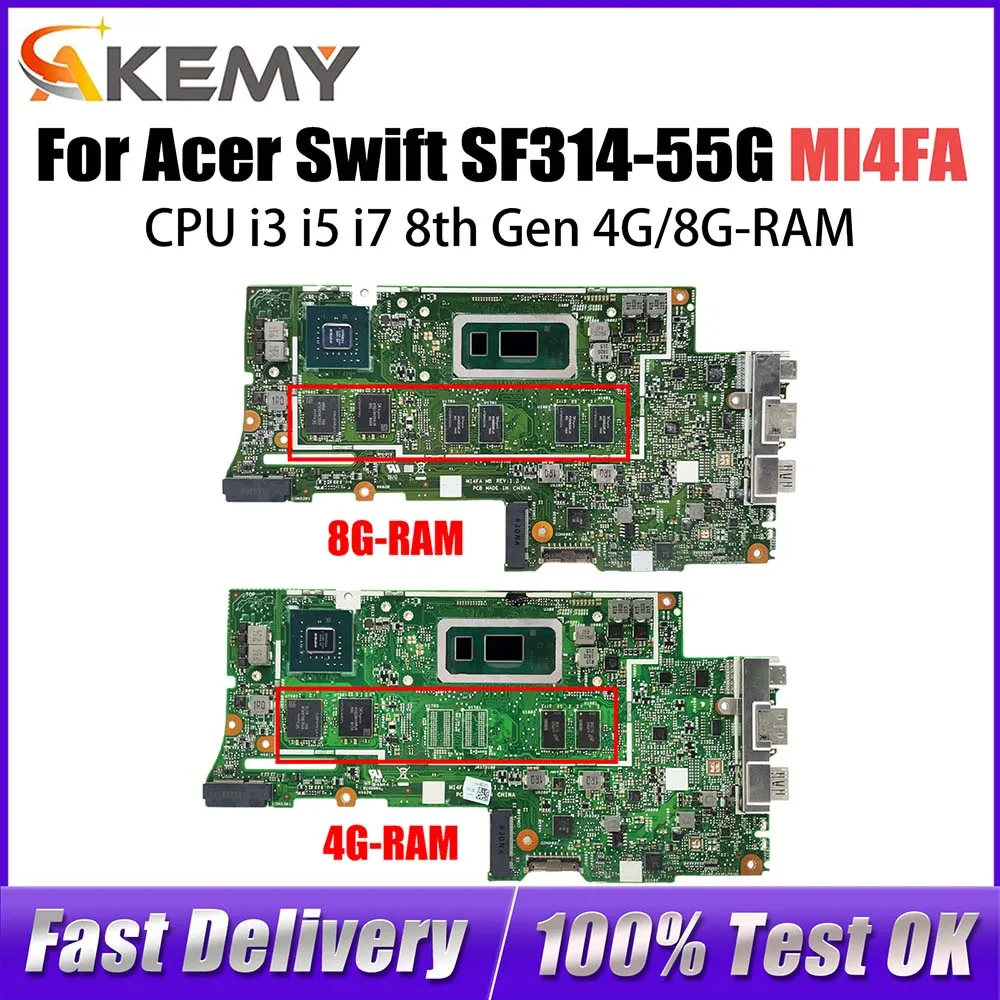 

MI4FA Mainboard For Acer Swift SF314-55 SF314-55G Laptop Motherboard With CPU i3 i5 i7 8th Gen 4G/8G-RAM MX150/V2G GPU