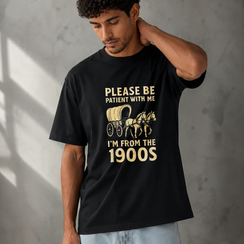Please Be Patient With Me I'm From The 1900S Horse Drawn Carriage Vintage Graphic Men Modal T‑Shirt Short Sleeve O‑Neck Tees top