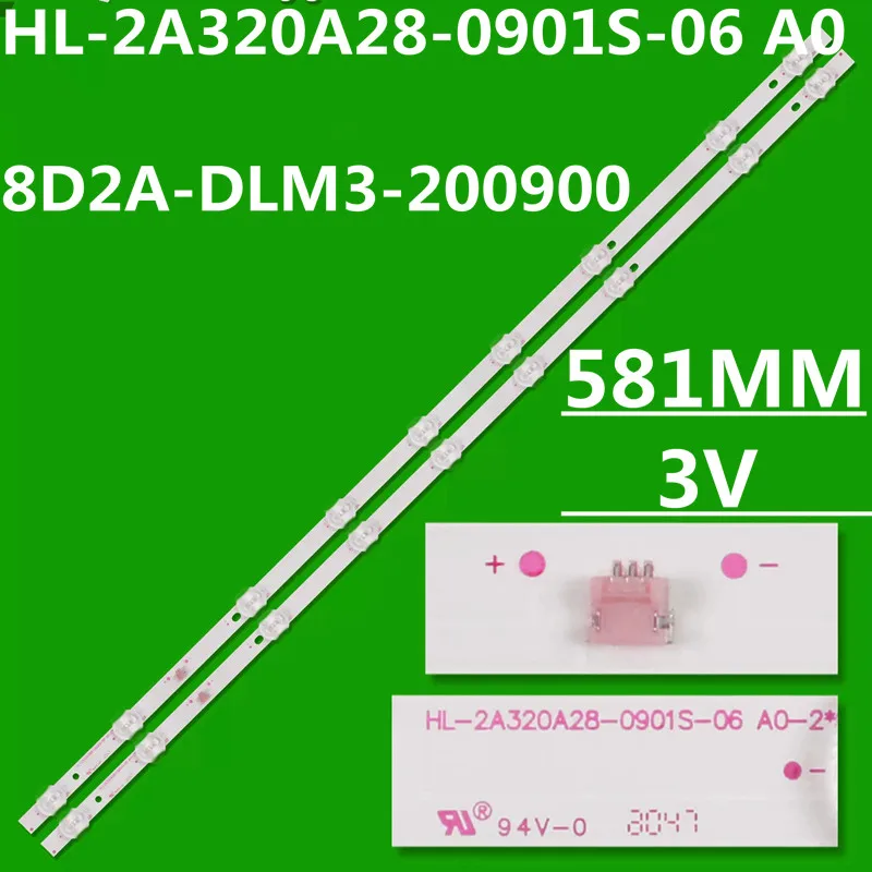 581มม.แถบไฟ LED สำหรับ SHIVAKI STV-32LED15 32 "LED TV HL-2A320A28-0901S-06 A0 8D2A-DLM3-200900 32DLE250 32DLE252 HV320WHB-N80