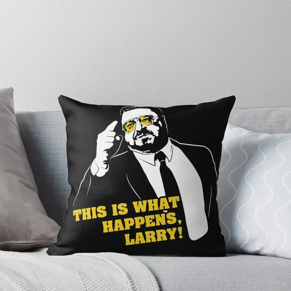 This is what happens Larry Throw Pillow Cushion Cover Luxury Decorative Cushion Christmas Pillows pillow