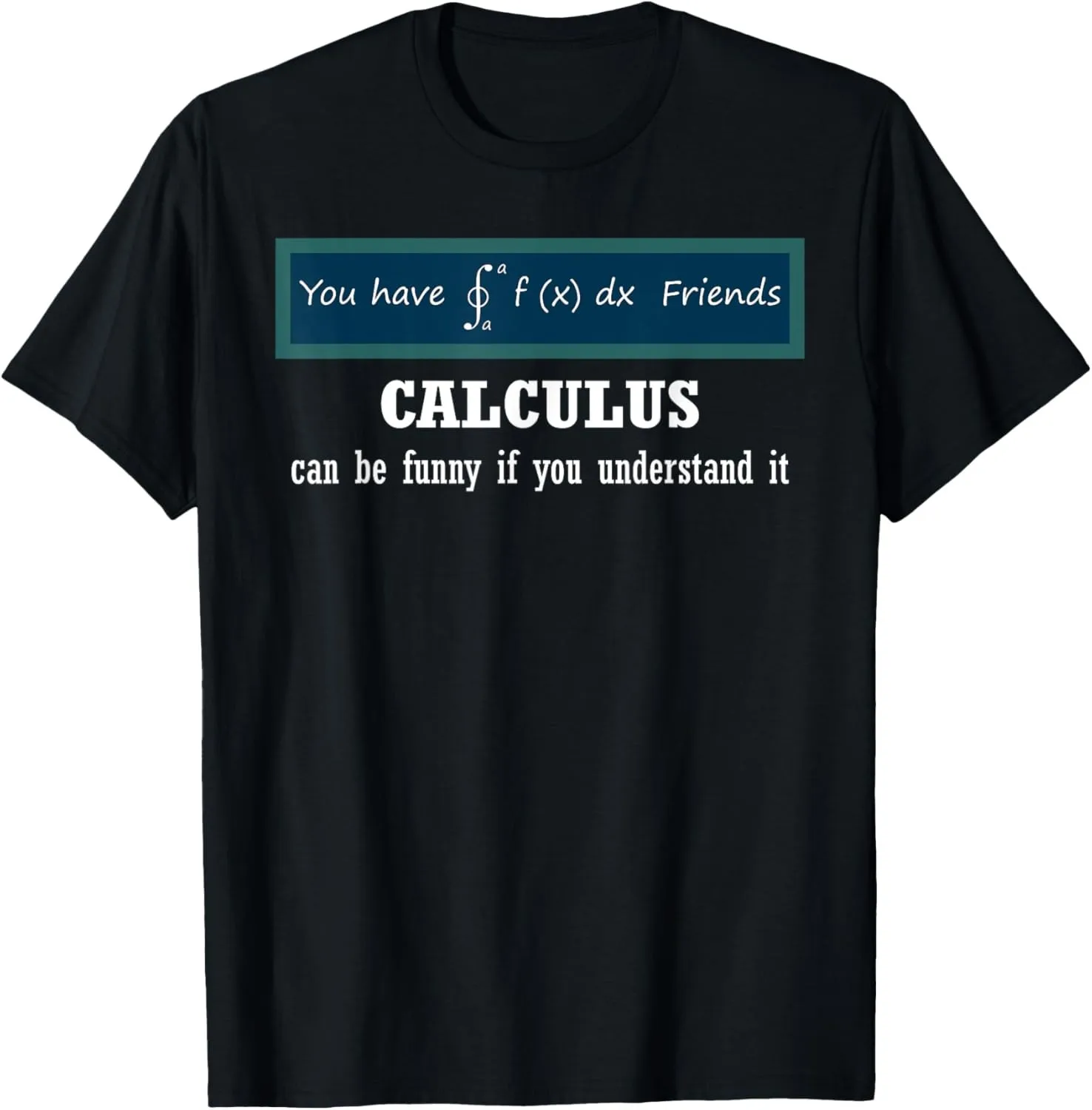 Math Humor Mathematics Math Teacher Student Funny Math Joke T-Shirt