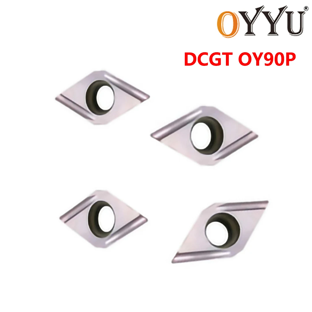 OYYU DCGT11T302R DCGT11T304R DCGT11T308R DCGT DCGT11T302 DCGT11T304 DCGT11T308 L-U OY90P Turning Tools Carbide Inserts CNC