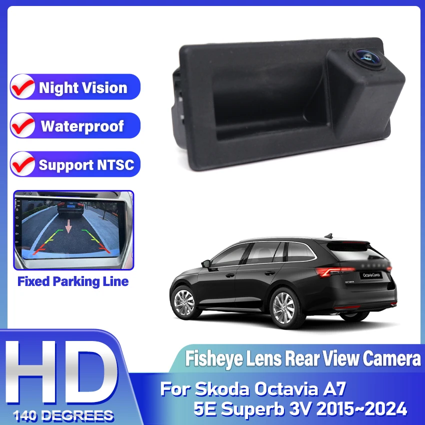 

Rear Reverse Backup Camera Fisheye Lens HD CCD Night Vision For Skoda Octavia A7 5E Superb 3V 2015 2016 2017 2018 2019~2024