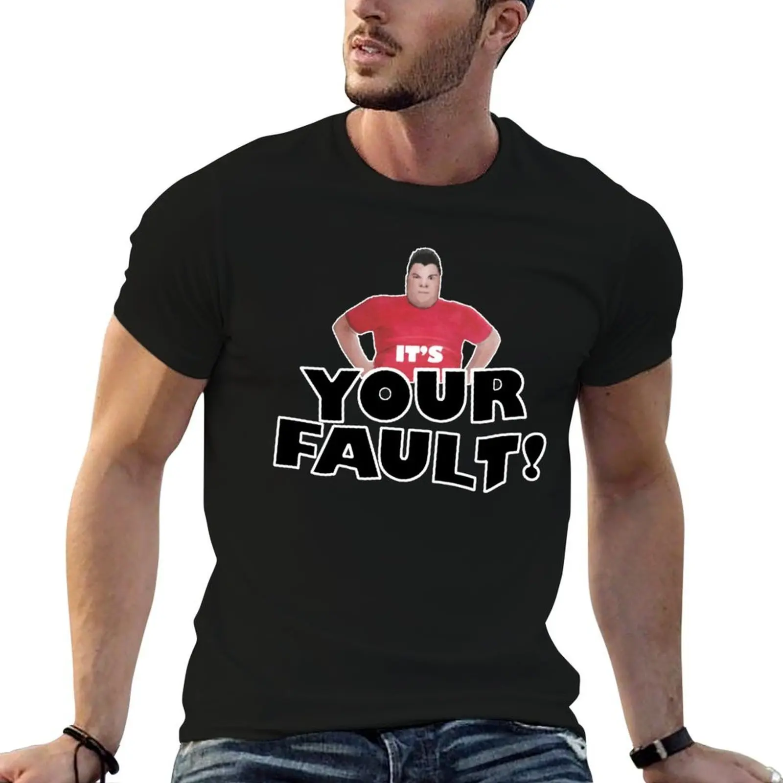 

Your Fault T-Shirt t shirts for man pack white t shirt for man 100 percent cotton t shirts for man cotton funny T-shirt